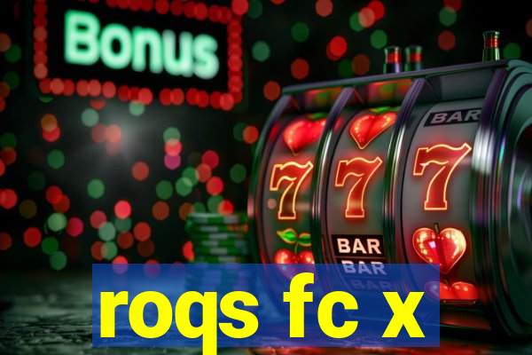 roqs fc x