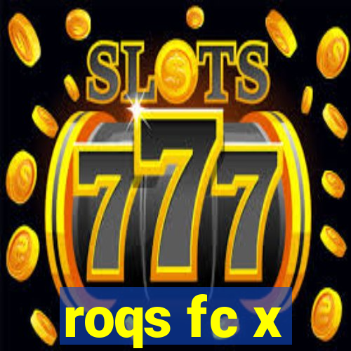 roqs fc x