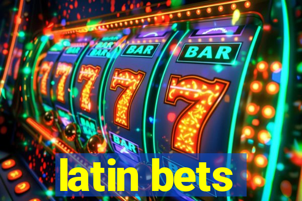 latin bets