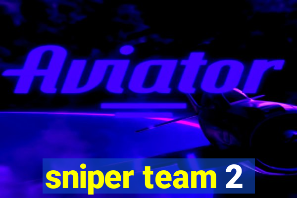 sniper team 2