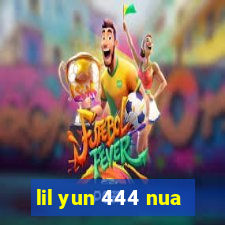 lil yun 444 nua