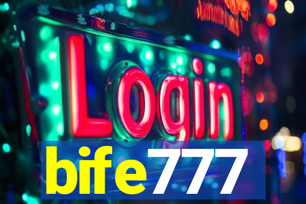 bife777