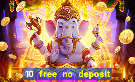 10 free no deposit casino uk