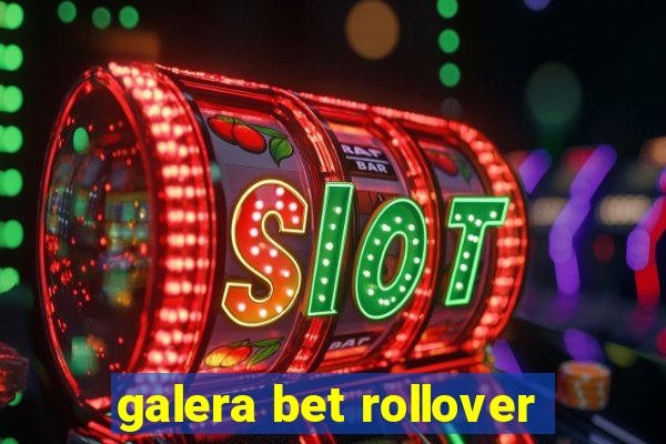 galera bet rollover