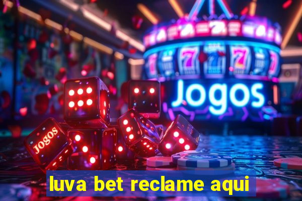 luva bet reclame aqui