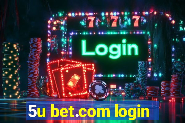 5u bet.com login