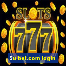 5u bet.com login