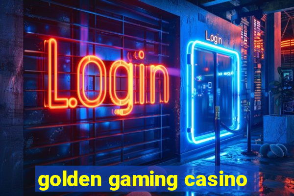 golden gaming casino