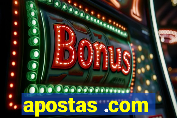 apostas .com