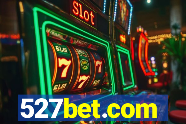 527bet.com