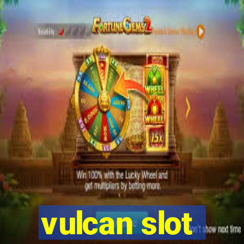 vulcan slot