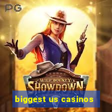 biggest us casinos