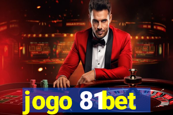 jogo 81bet