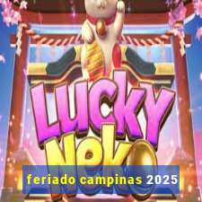 feriado campinas 2025