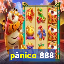 pânico 888