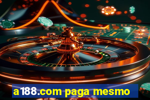 a188.com paga mesmo