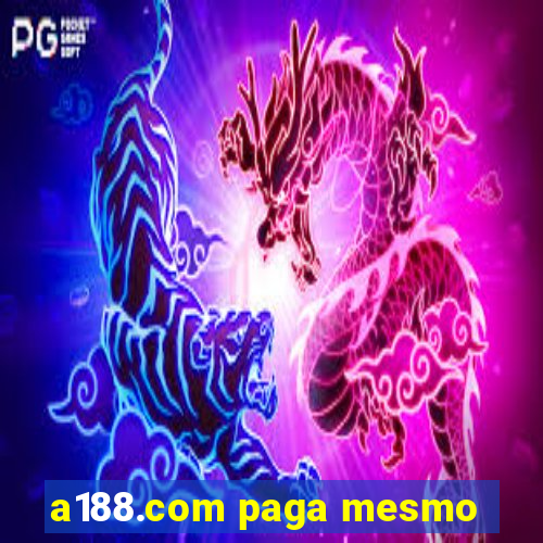 a188.com paga mesmo