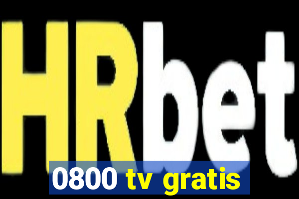 0800 tv gratis