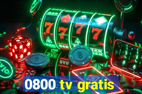 0800 tv gratis