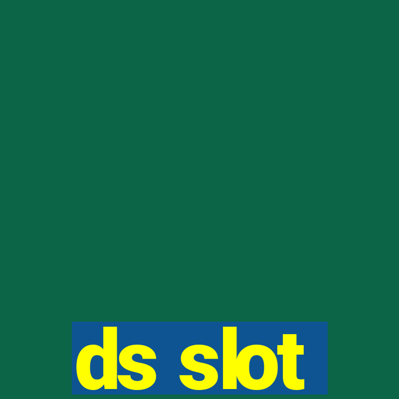 ds slot