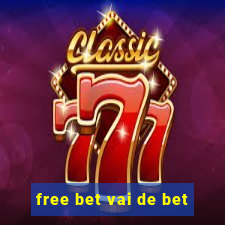 free bet vai de bet