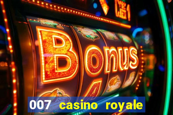 007 casino royale hd7 dublado