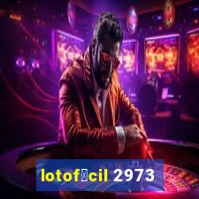 lotof谩cil 2973