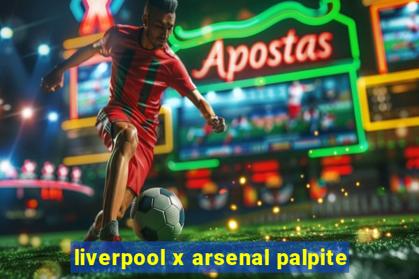 liverpool x arsenal palpite