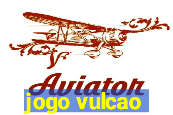 jogo vulcao