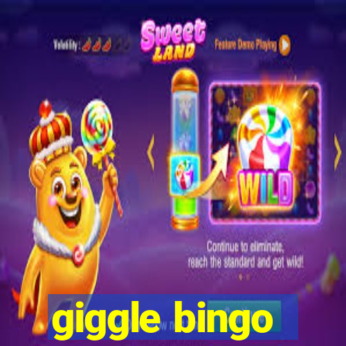 giggle bingo