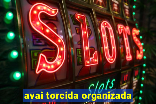 avai torcida organizada