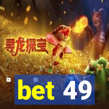 bet 49