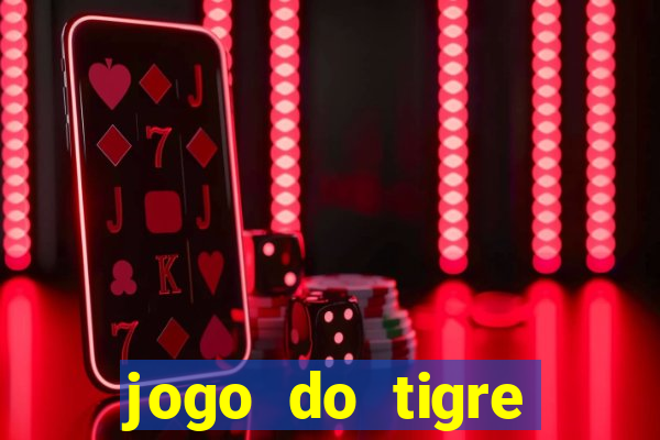 jogo do tigre realmente da dinheiro