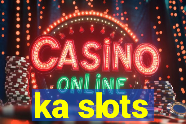 ka slots