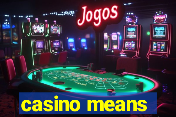 casino means