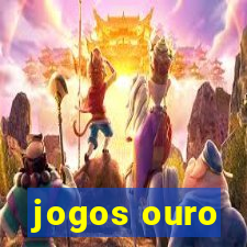 jogos ouro