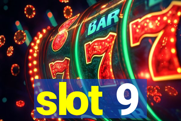 slot 9