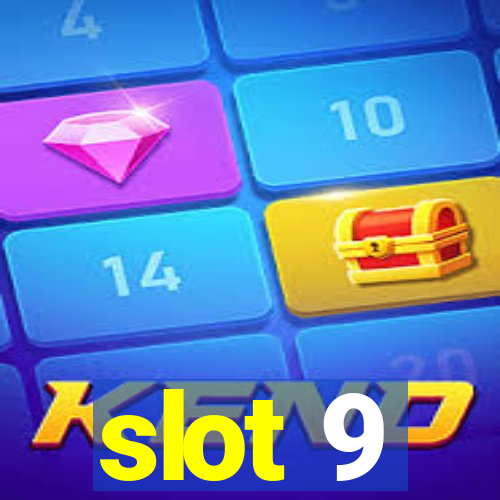 slot 9