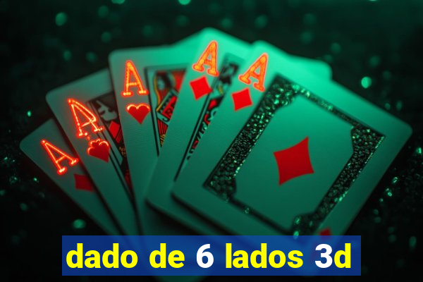 dado de 6 lados 3d