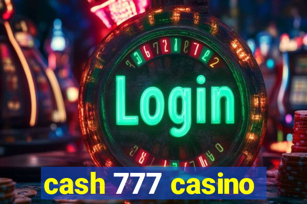 cash 777 casino