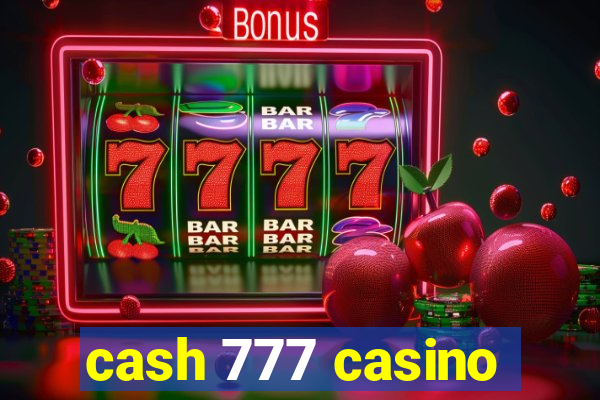 cash 777 casino