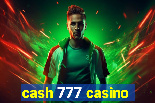 cash 777 casino