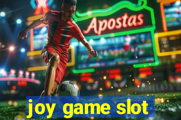 joy game slot