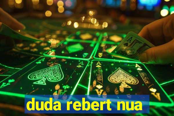 duda rebert nua