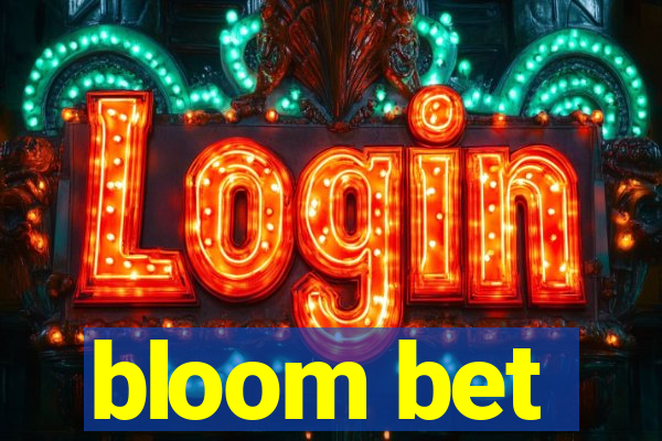 bloom bet