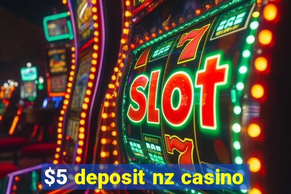 $5 deposit nz casino