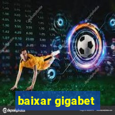 baixar gigabet