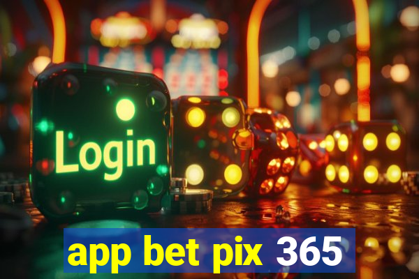 app bet pix 365