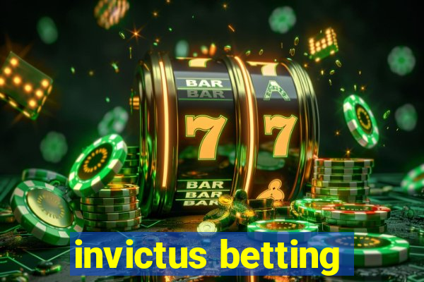 invictus betting