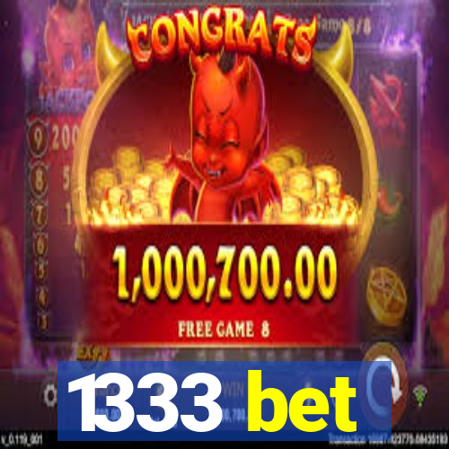 1333 bet